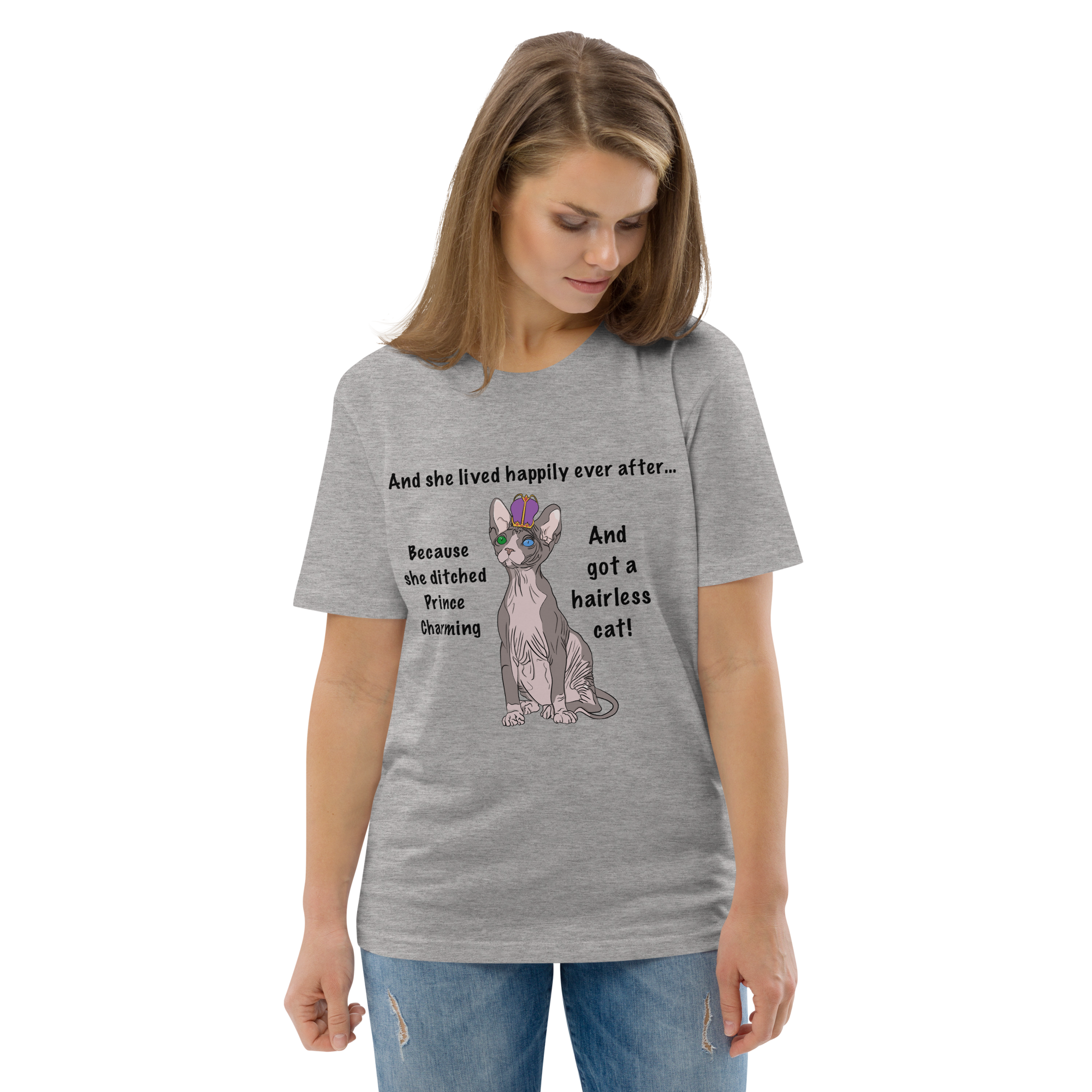 "DITCHED PRINCE CHARMING & GOT A SPHYNX CAT" ECO TEE