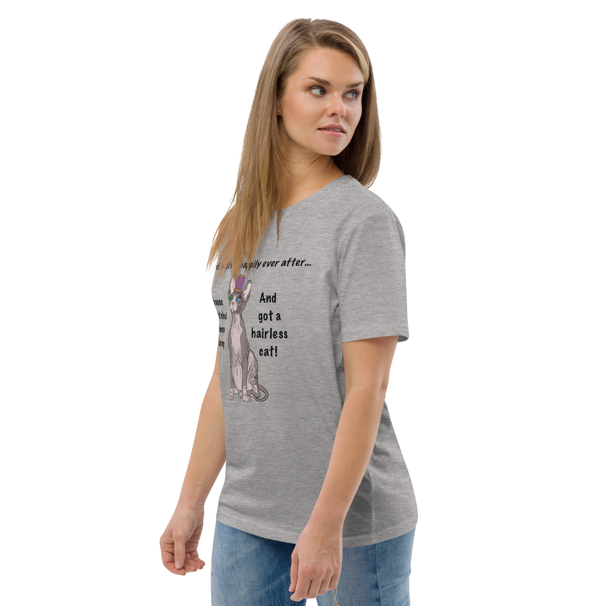 "DITCHED PRINCE CHARMING & GOT A SPHYNX CAT" ECO TEE