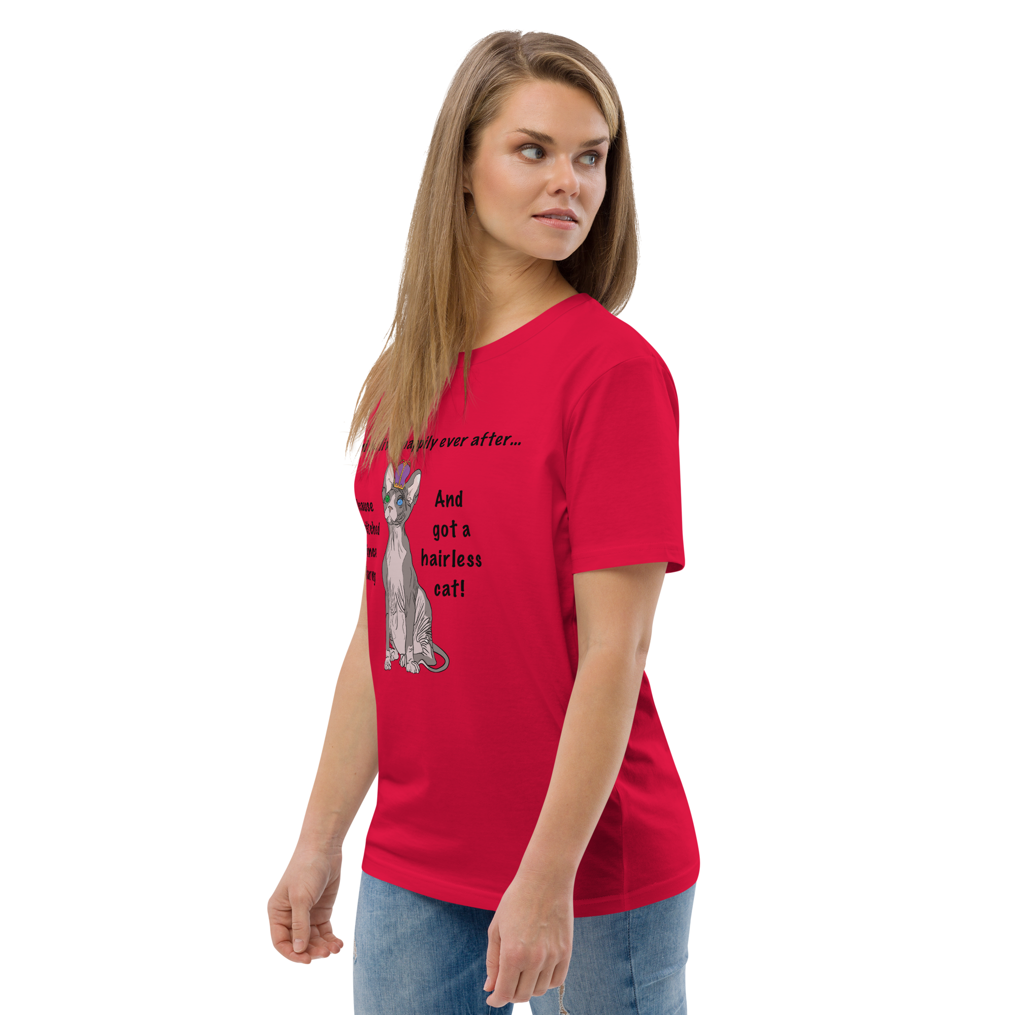 "DITCHED PRINCE CHARMING & GOT A SPHYNX CAT" ECO TEE