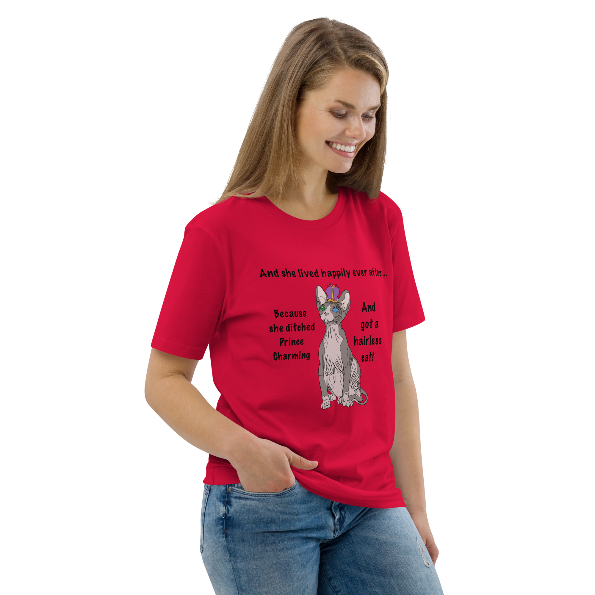 "DITCHED PRINCE CHARMING & GOT A SPHYNX CAT" ECO TEE
