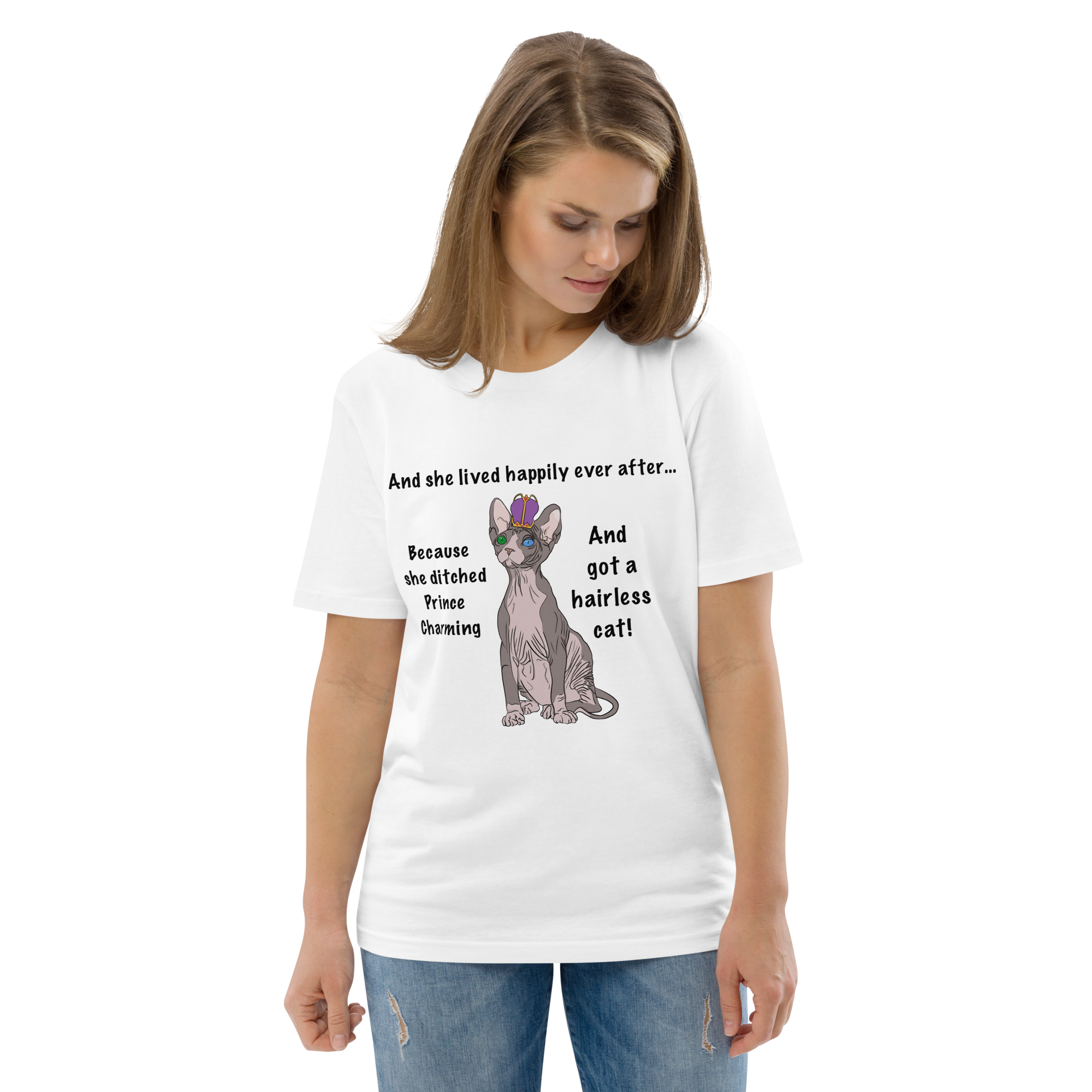 "DITCHED PRINCE CHARMING & GOT A SPHYNX CAT" ECO TEE