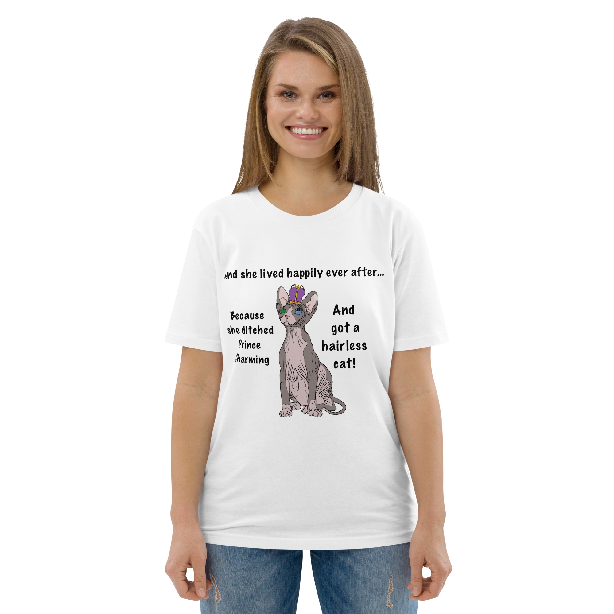 "DITCHED PRINCE CHARMING & GOT A SPHYNX CAT" ECO TEE